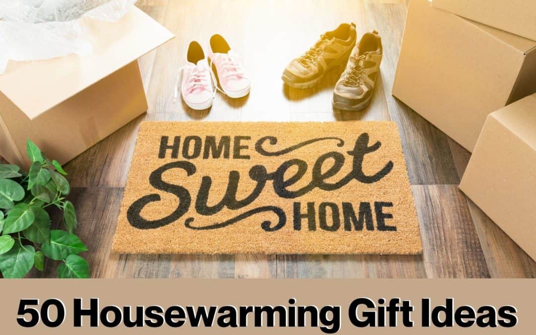 50 Great Housewarming Gift Ideas