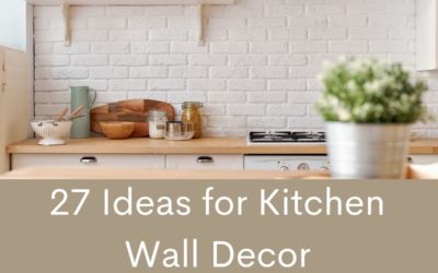 27 Ideas for Kitchen Wall Decor